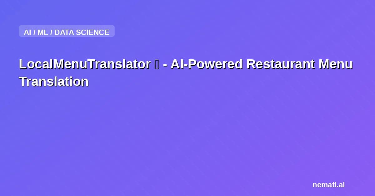 LocalMenuTranslator 🍽️ - AI-Powered Restaurant Menu Translation