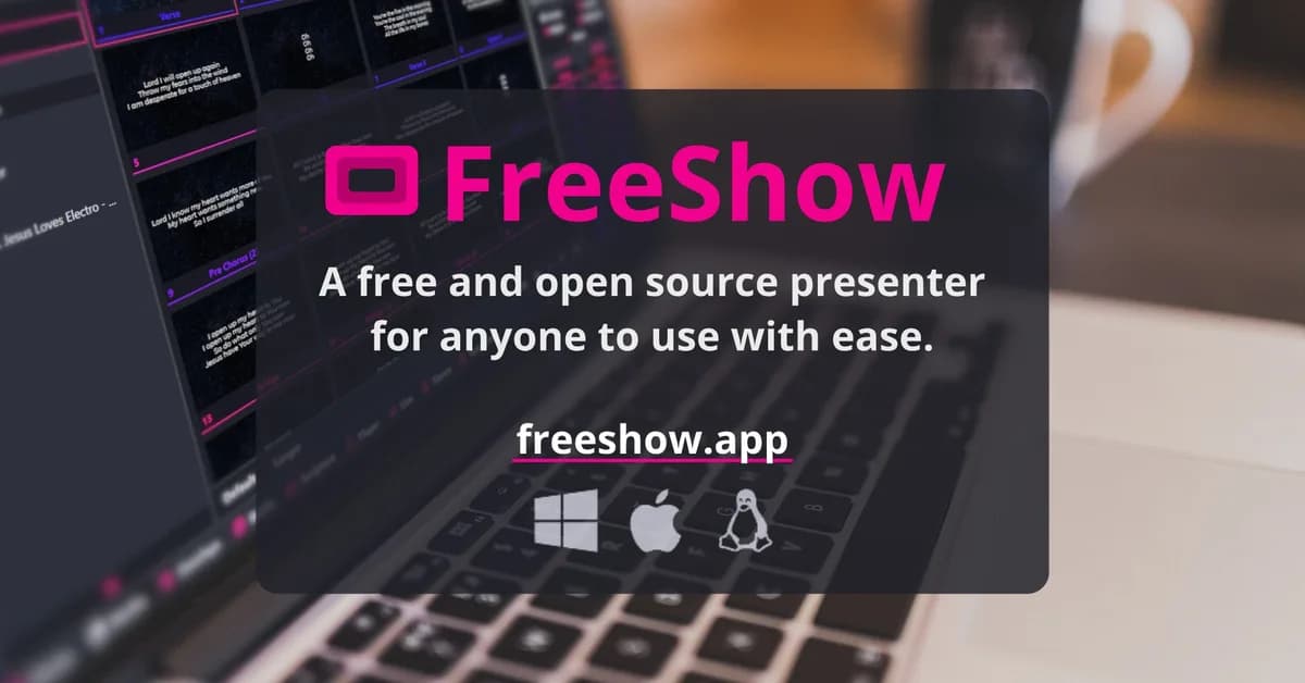 FreeShow: The Open Source Presentation App Your Church Needs