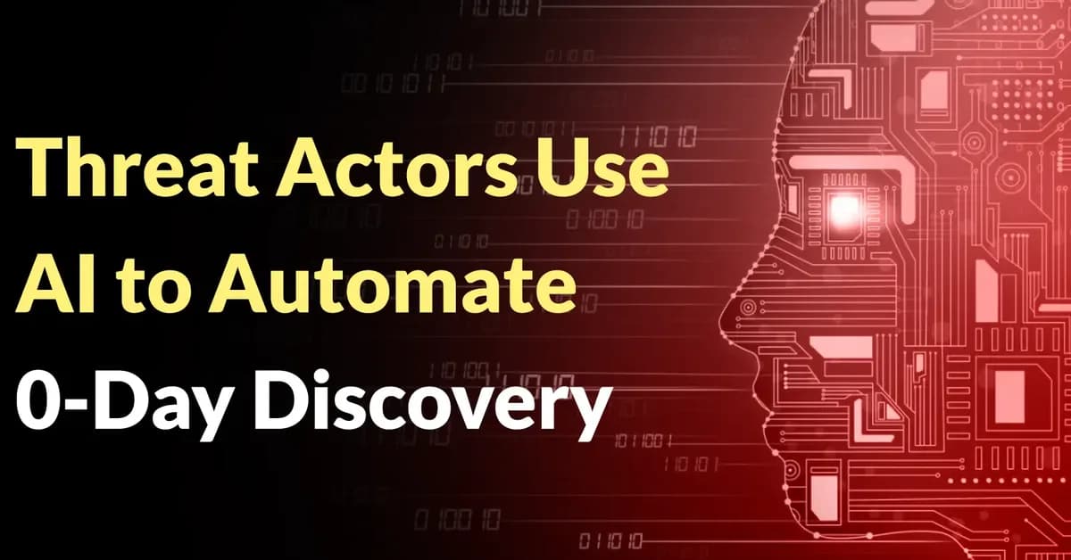 Threat Actors Use AI to Automate 0-Day Discovery and Exploitation at Machine Speed