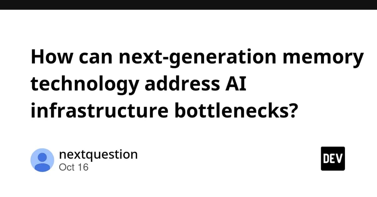 How can next-generation memory technology address AI infrastructure bottlenecks?