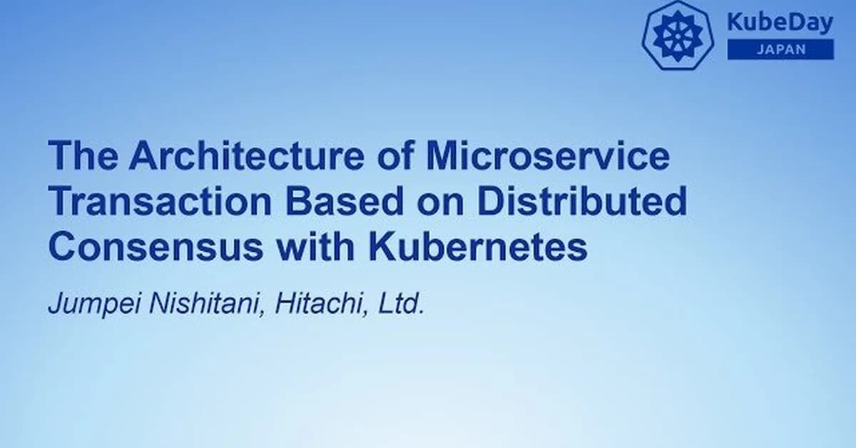 Global Distributed Consensus: The Missing Piece in Kubernetes