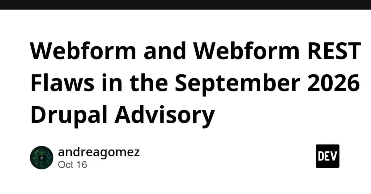 Webform and Webform REST Flaws in the September 2026 Drupal Advisory