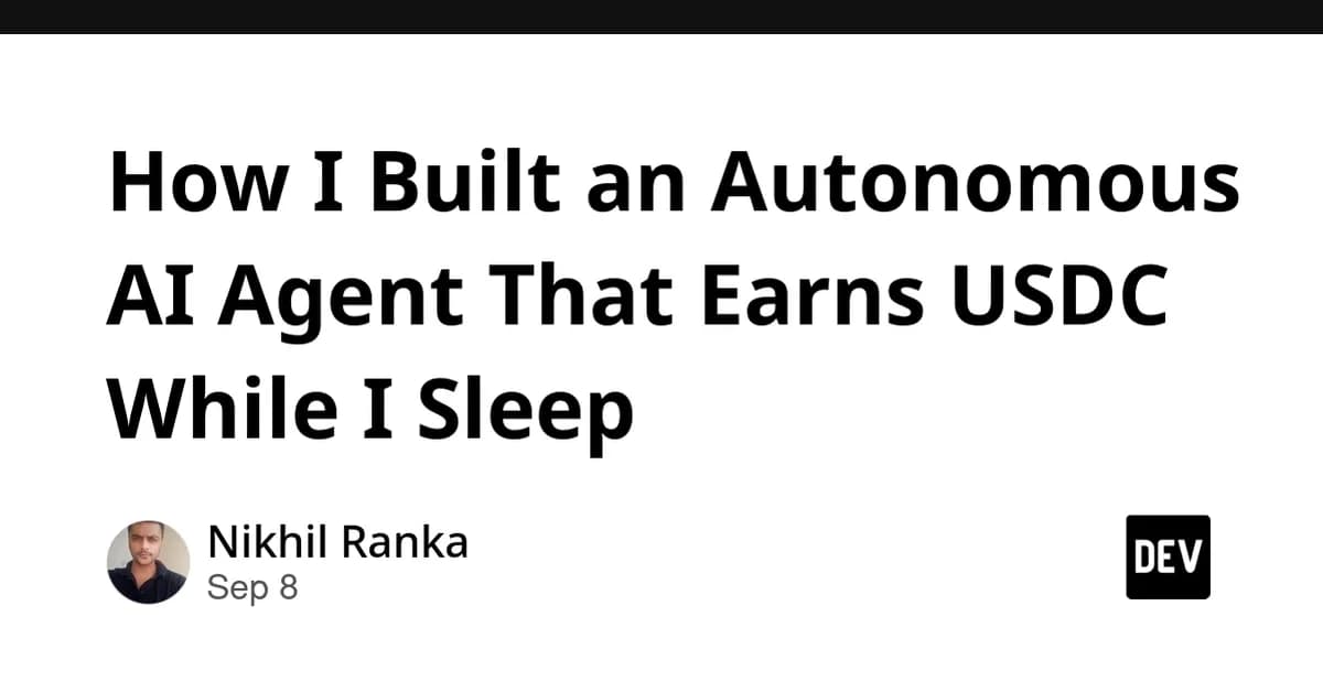 How I Built an Autonomous AI Agent That Earns USDC While I Sleep