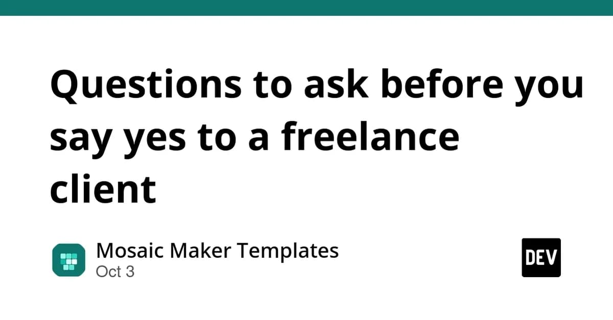 Questions to ask before you say yes to a freelance client