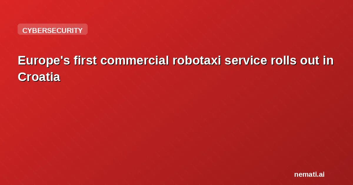 Europe's first commercial robotaxi service rolls out in Croatia