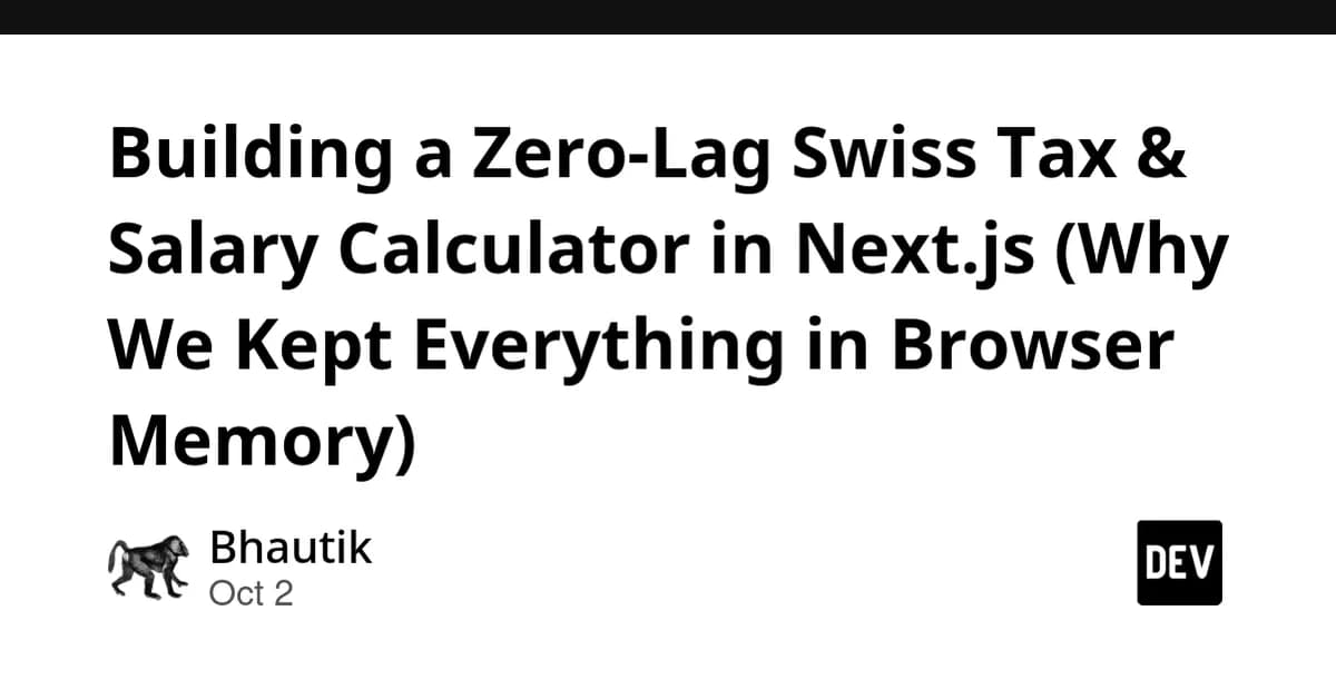 Building a Zero-Lag Swiss Tax & Salary Calculator in Next.js (Why We Kept Everything in Browser Memory)