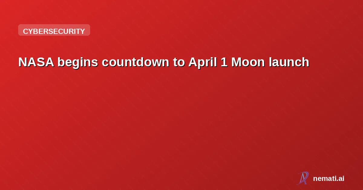 NASA begins countdown to April 1 Moon launch