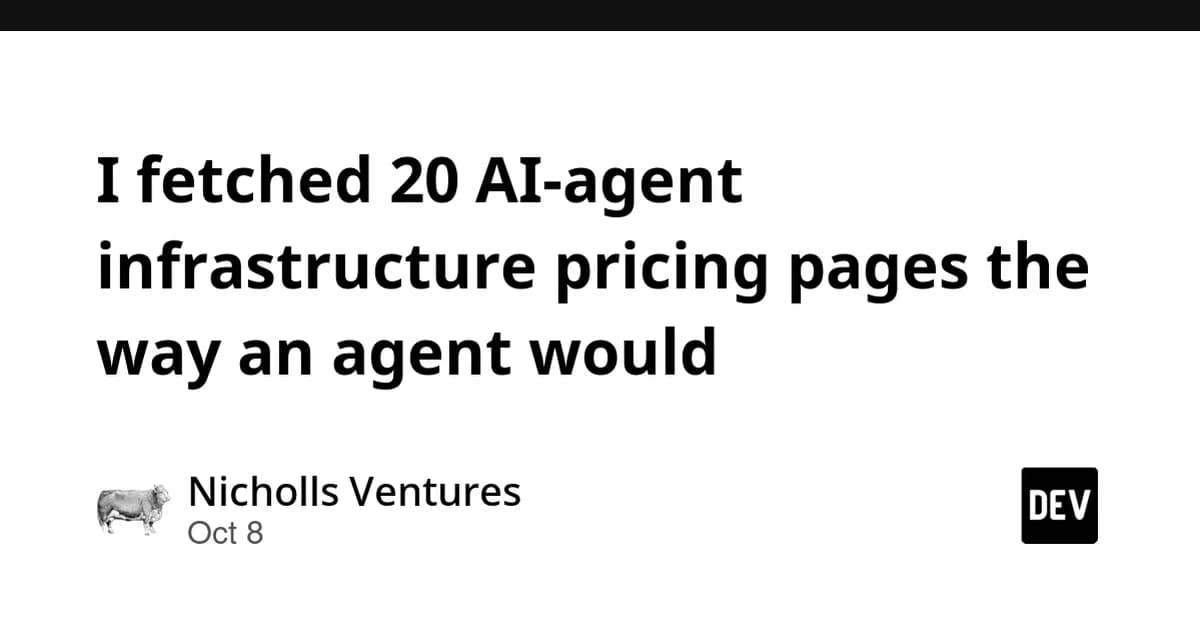 I fetched 20 AI-agent infrastructure pricing pages the way an agent would