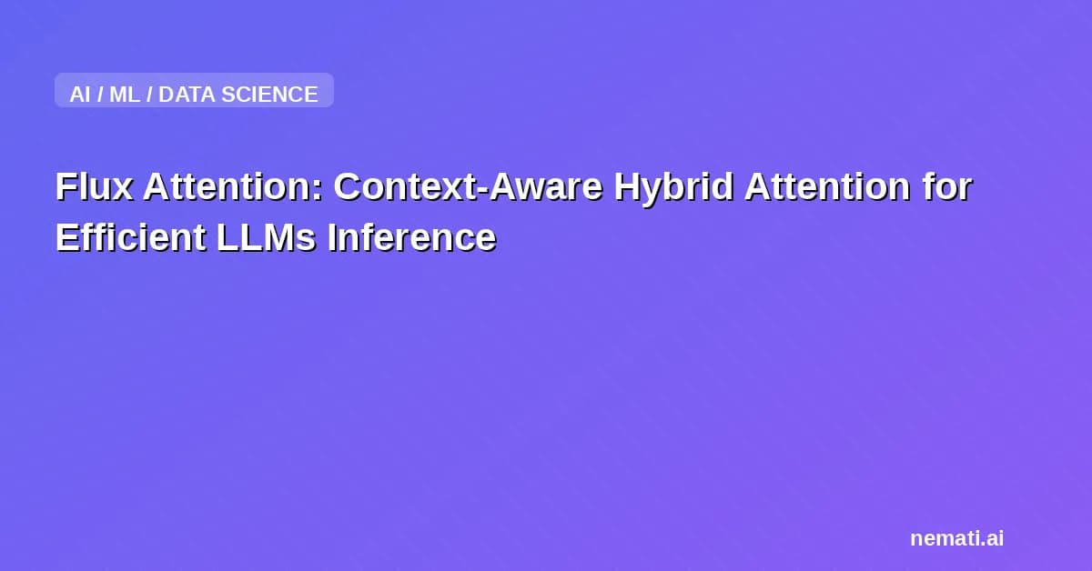 Flux Attention: Context-Aware Hybrid Attention for Efficient LLMs Inference