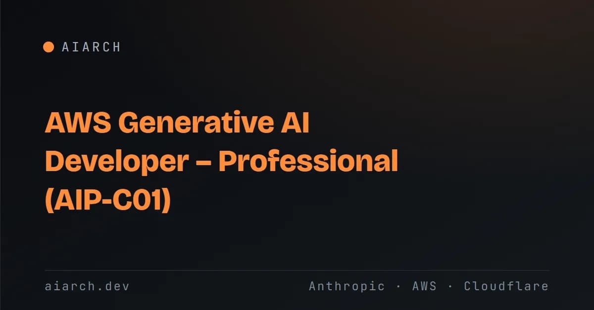 AWS Certified Generative AI Developer - Professional (AIP-C01): the exam, explained