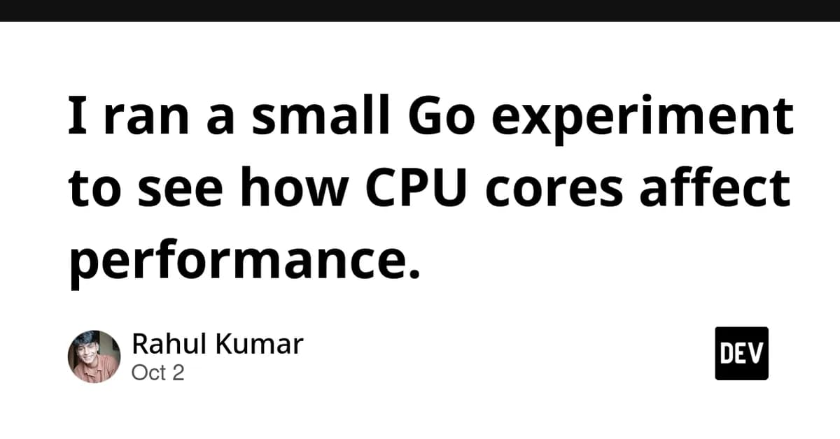I ran a small Go experiment to see how CPU cores affect performance.
