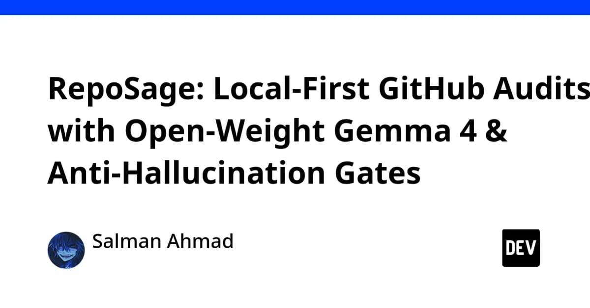 RepoSage: Local-First GitHub Audits with Open-Weight Gemma 4 & Anti-Hallucination Gates
