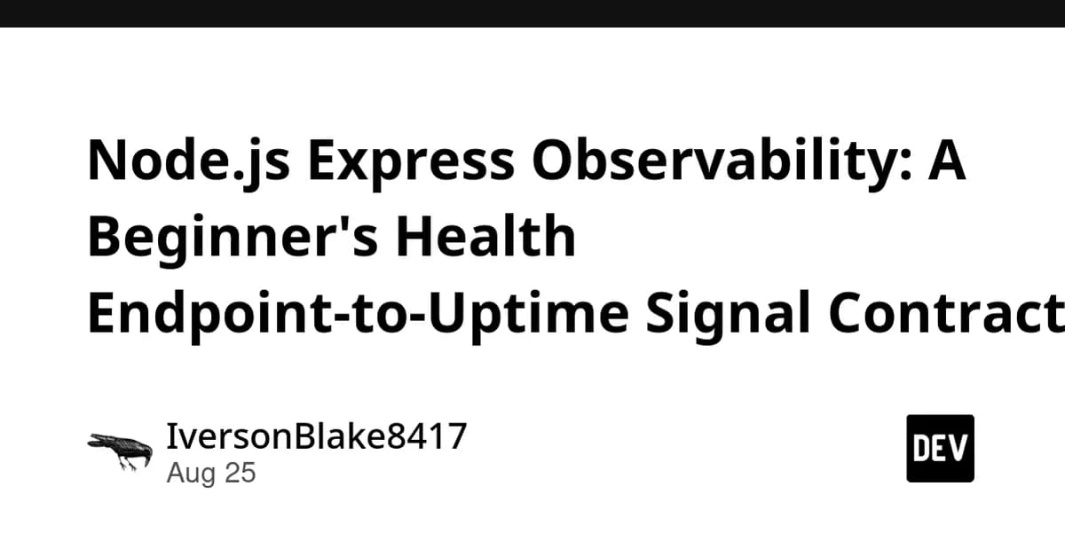 Node.js Express Observability: A Beginner's Health Endpoint-to-Uptime Signal Contract