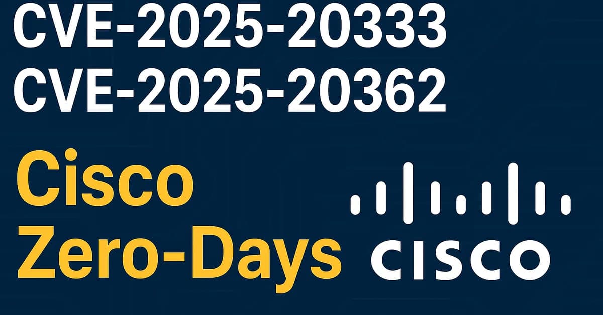 AL25-012 - Vulnerabilities impacting Cisco ASA and FTD devices - CVE-2025-20333, CVE-2025-20362 and CVE-2025-20363 - Update 1