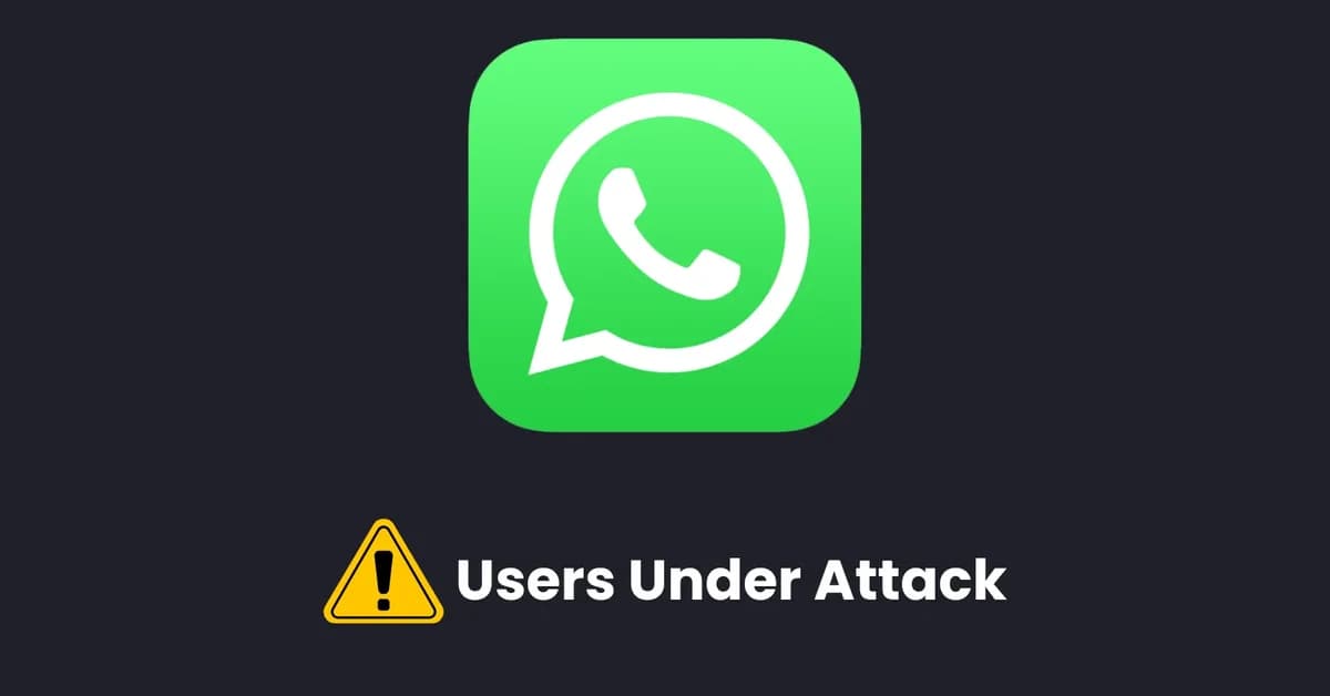 WhatsApp Warns Users Targeted by Spyware Attack via Weaponized Version of the App