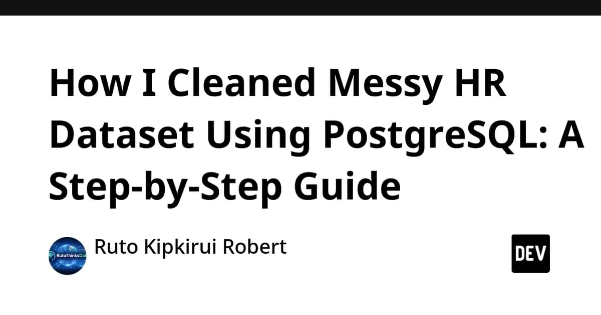 How I Cleaned Messy HR Dataset Using PostgreSQL: A Step-by-Step Guide