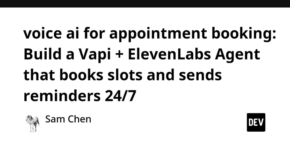 voice ai for appointment booking: Build a Vapi + ElevenLabs Agent that books slots and sends reminders 24/7