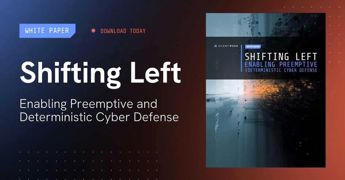 White Paper: Shifting Left - Enabling Preemptive and Deterministic Cyber Defense