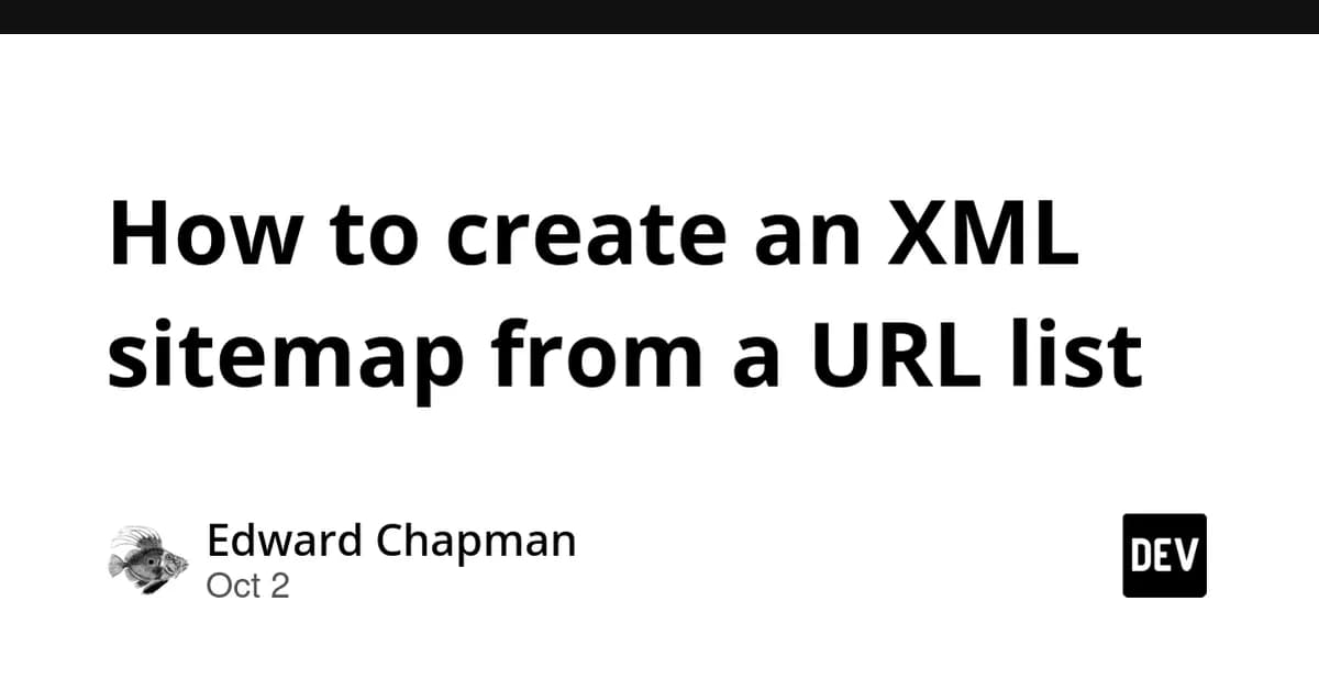 How to create an XML sitemap from a URL list