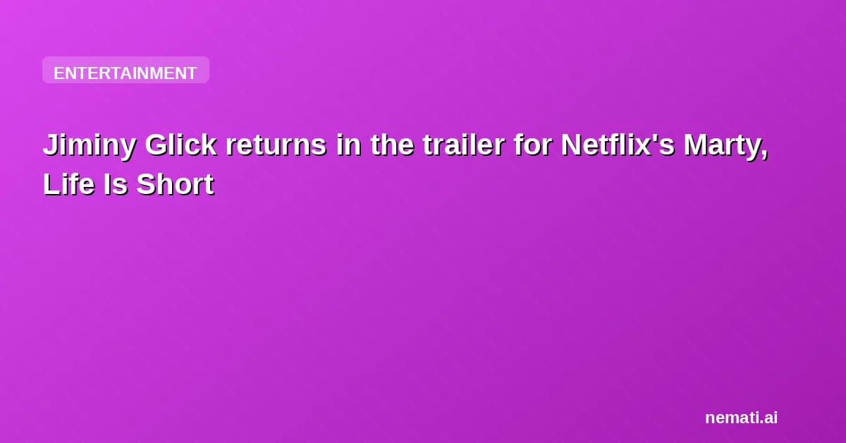 Jiminy Glick returns in the trailer for Netflix's Marty, Life Is Short