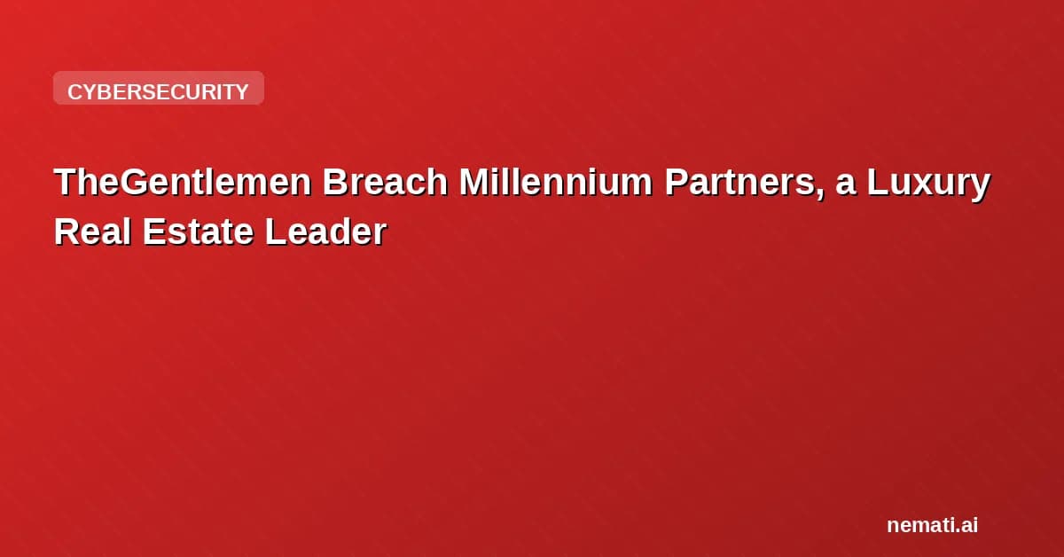 TheGentlemen Breach Millennium Partners, a Luxury Real Estate Leader