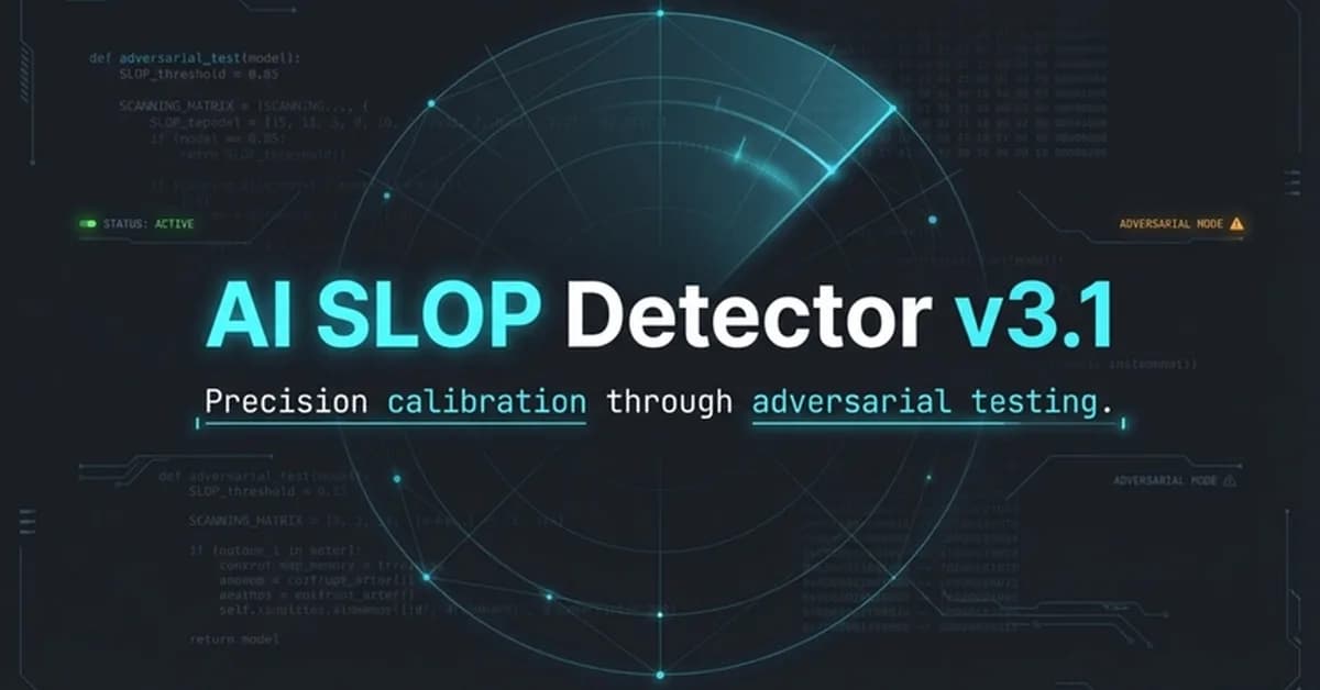 AI SLOP Detector v3.1: Three Formula Refinements and the Adversarial Tester That Found Them
