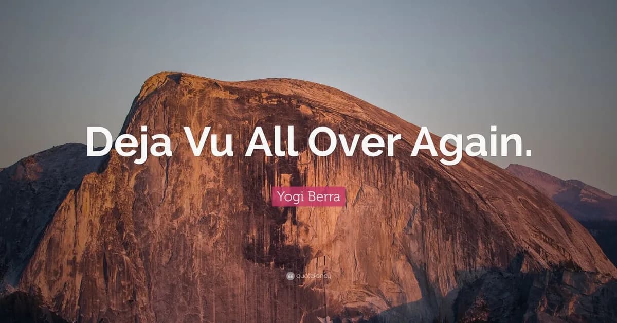 Déja vu all over again