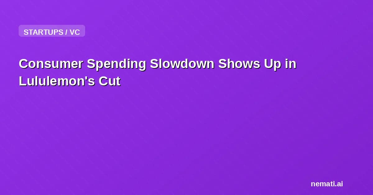 Consumer Spending Slowdown Shows Up in Lululemon's Cut