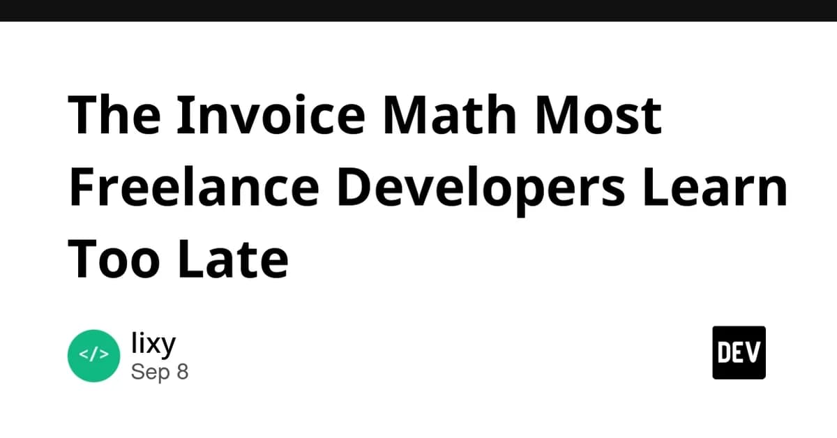 The Invoice Math Most Freelance Developers Learn Too Late