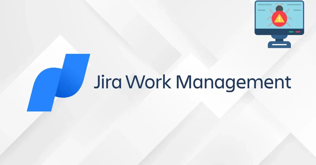 Stored XSS Bug in Jira Work Management Could Lead to Full Organization Takeover