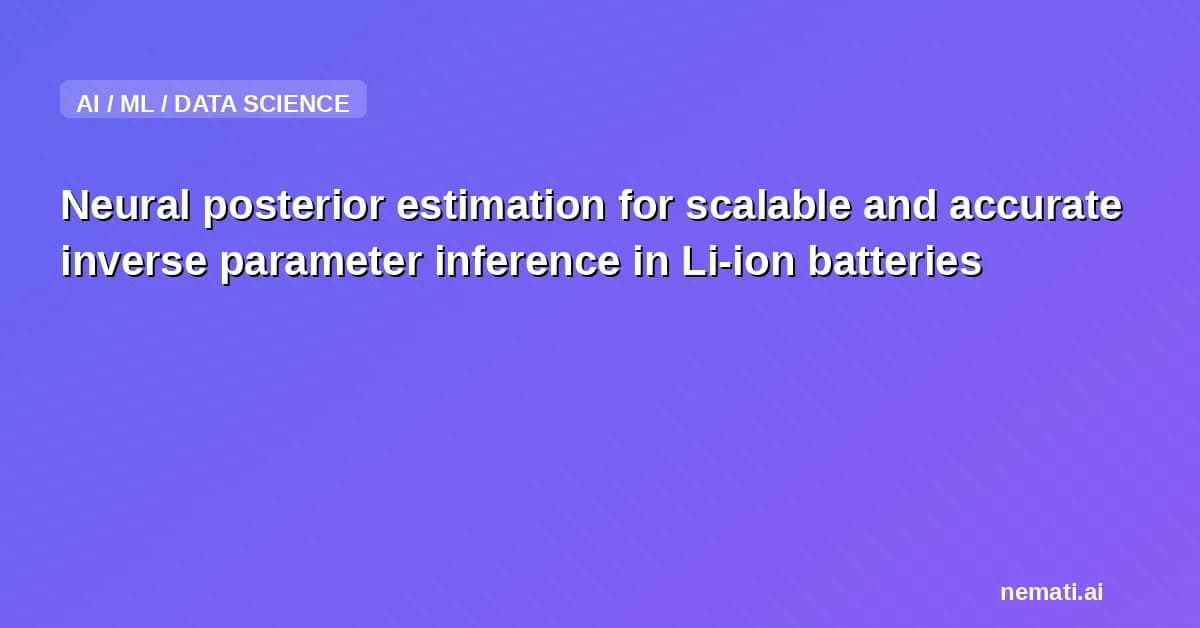 Neural posterior estimation for scalable and accurate inverse parameter inference in Li-ion batteries