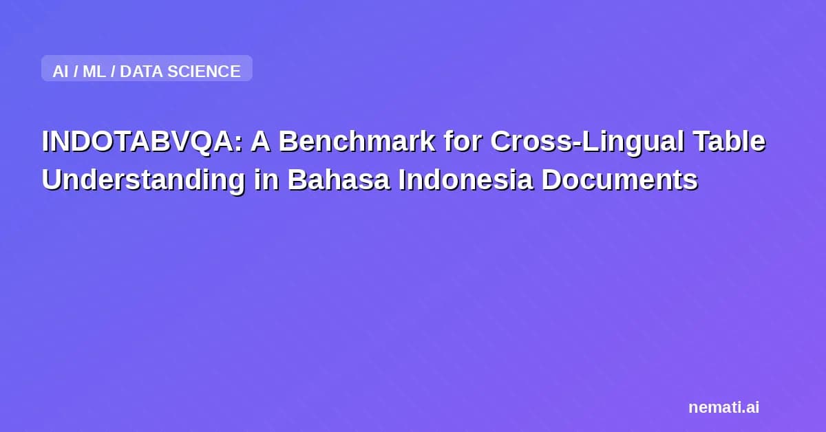 INDOTABVQA: A Benchmark for Cross-Lingual Table Understanding in Bahasa Indonesia Documents