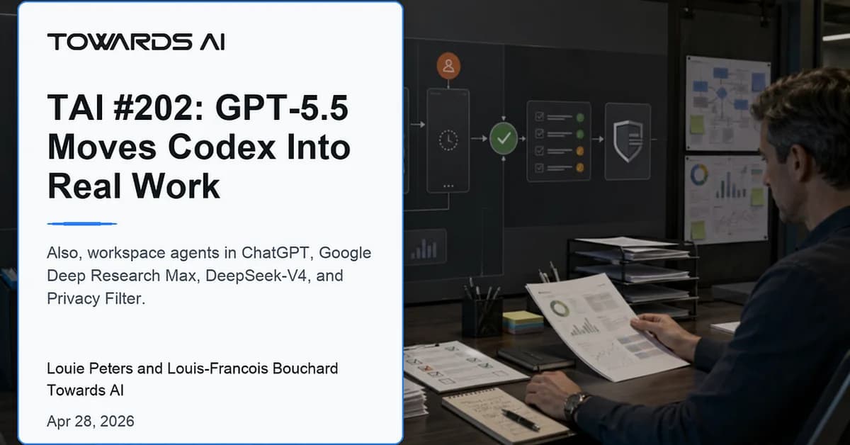 TAI #202: GPT-5.5 Moves Codex Into Real Work