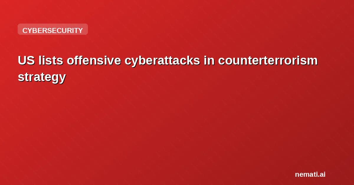 US lists offensive cyberattacks in counterterrorism strategy