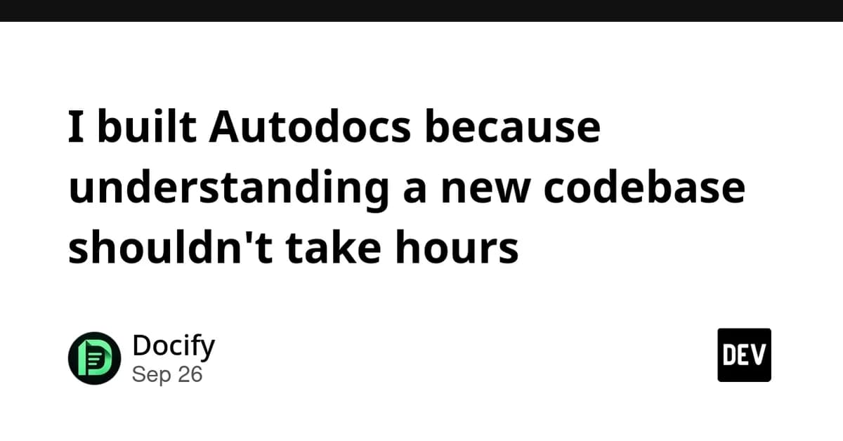 I built Autodocs because understanding a new codebase shouldn't take hours