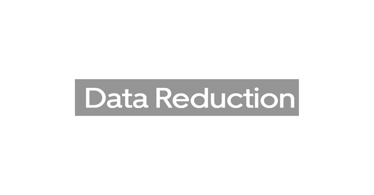 Data Reduction