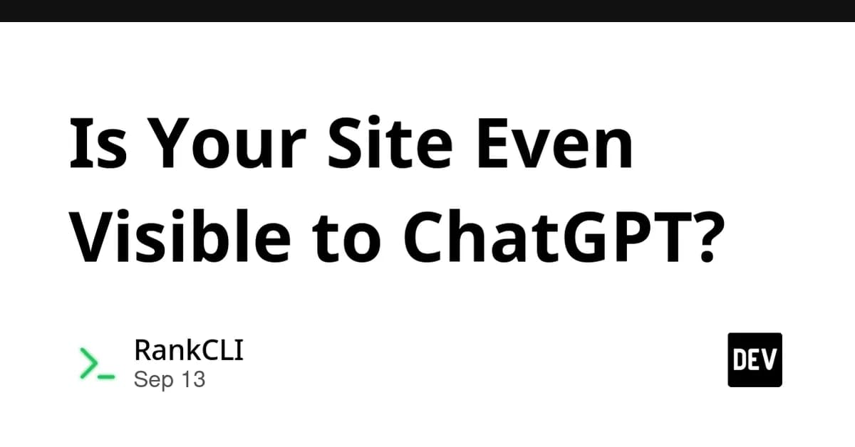 Is Your Site Even Visible to ChatGPT?