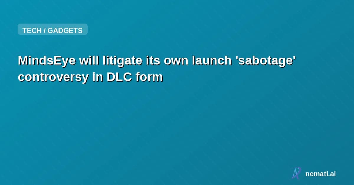 MindsEye will litigate its own launch 'sabotage' controversy in DLC form