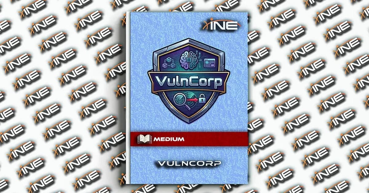 VulnCorp CTF by INE: The Moment I Wanted to Quit, But I Didn't