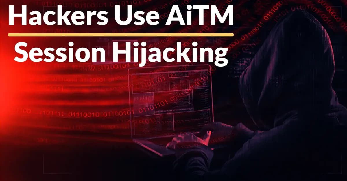 Hackers Use AiTM Session Hijacking to Redirect Employee Salaries in New Storm-2755 Campaign