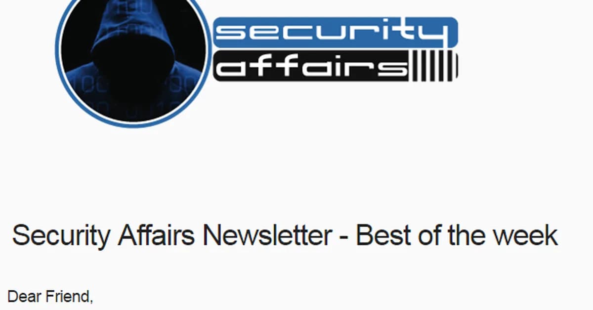 Security Affairs newsletter Round 571 by Pierluigi Paganini - INTERNATIONAL EDITION