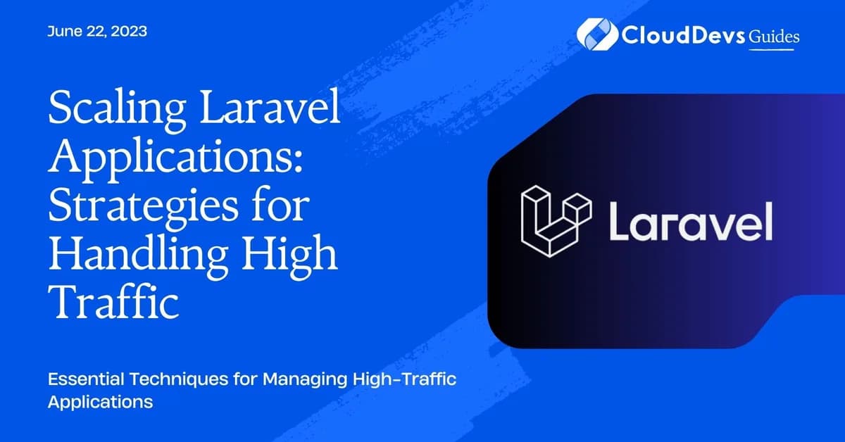How to Create a High-Traffic Laravel App (Practical Guide)