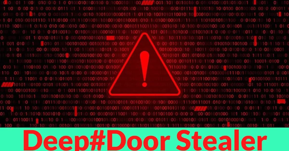 Deep#Door Stealer Harvests Browser Passwords, Cloud Tokens, SSH Keys, and Wi-Fi Credentials