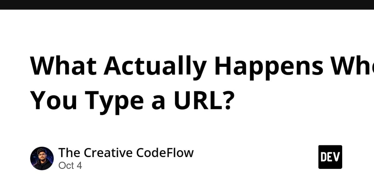 What Actually Happens When You Type a URL?