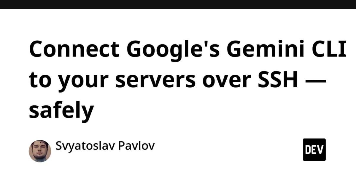Connect Google's Gemini CLI to your servers over SSH - safely
