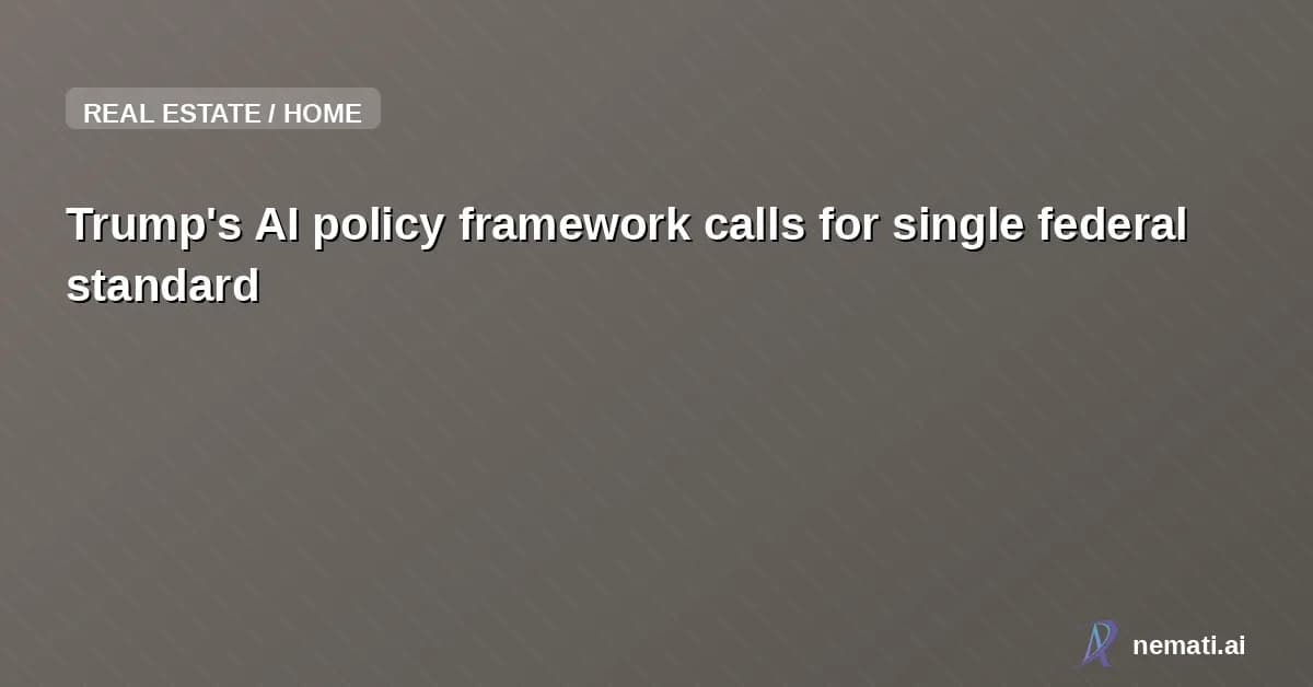 Trump's AI policy framework calls for single federal standard