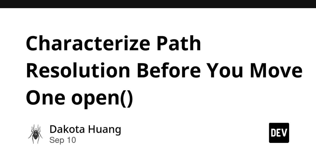 Characterize Path Resolution Before You Move One open()
