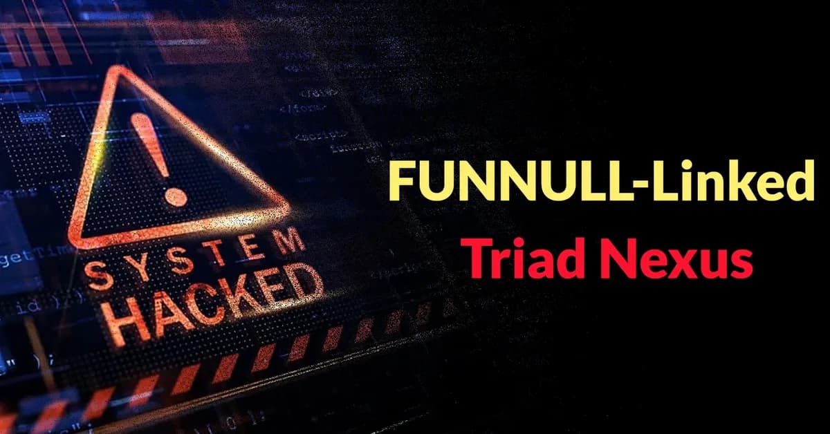 FUNNULL-Linked Triad Nexus Resurfaces With 175+ Rotating CNAME Domains and Global Scam Portals
