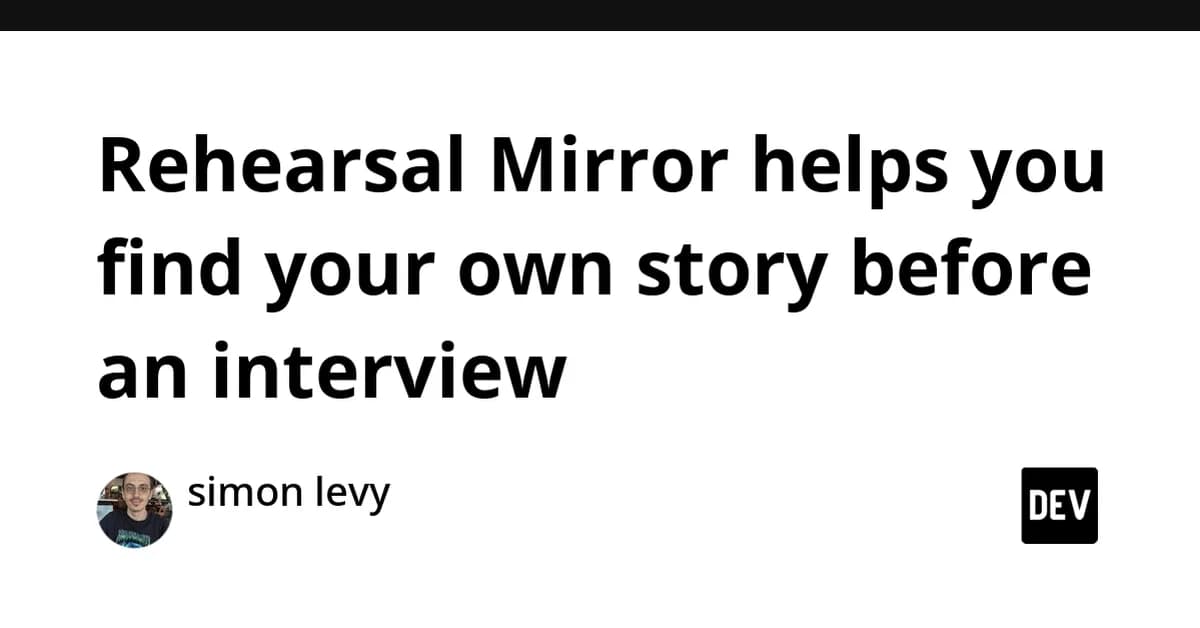 Rehearsal Mirror helps you find your own story before an interview