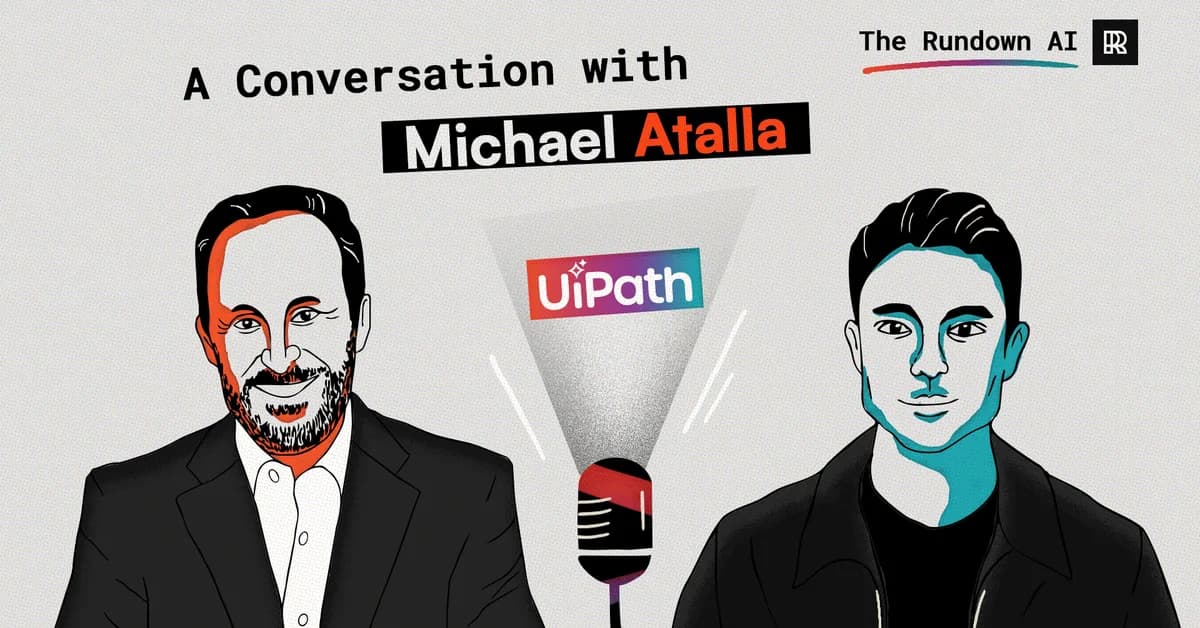 Exclusive: UiPath CMO Michael Atalla on AI at work